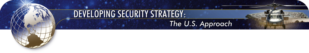 Banner: Developing Security Strategy: The US Approach.