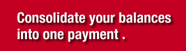 Consolidate your balances into one payment